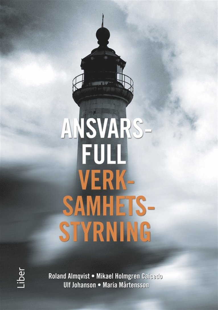 Ulf Johansson, Mikael Holmgren Caicedo, Roland Almqvist, Maria Mårtensson - Ansvarsfull verksamhetsstyrning, E-bok