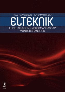 Paul Håkansson, Tord Martinsen - Elinstallation yrkesmannaskap Montörshandbok, Häftad