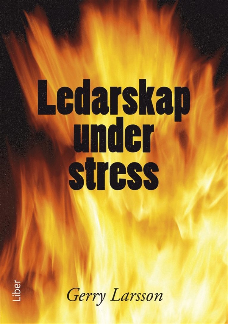 Gerry Larsson - Ledarskap under stress, E-bok
