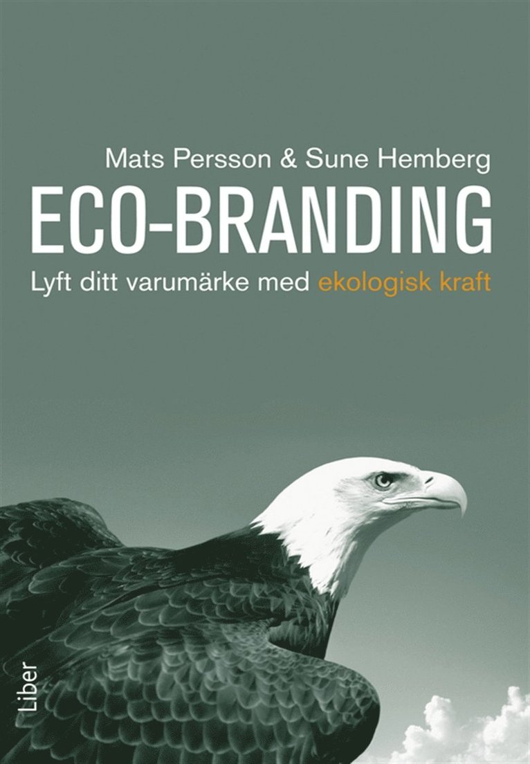 Mats Persson, Sune Hemberg - Eco-Branding : Lyft ditt varumärke med ekologisk kraft, E-bok