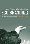Eco-Branding : Lyft ditt varumrke med ekologisk kraft