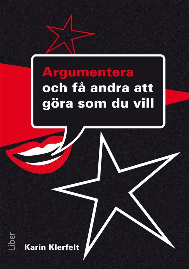 Karin Klerfelt - Argumentera :  – och få andra att göra som du vill, E-bok