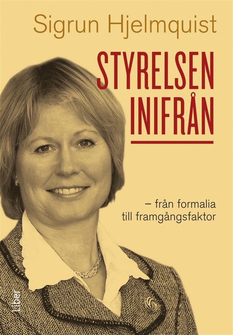 Sigrun Hjelmquist - Styrelsen inifrån : från formalia till framgångsfaktor, E-bok