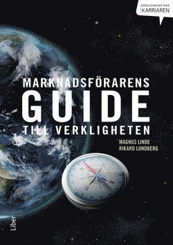 Magnus Linde, Rikard Lundberg - Marknadsförarens guide till verkligheten, Häftad