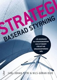 e-Bok Strategibaserad styrning  så använder du strategikartor och styrkort för att nå organisationens mål