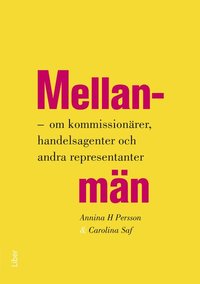 Mellanmn : om kommisionrer, handelsagenter och andra representanter