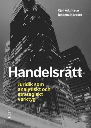 Handelsrätt : juridik som analytiskt och strategiskt verktyg