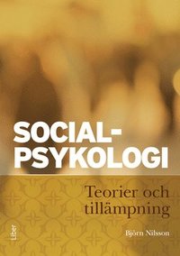 Socialpsykologi : teorier och tillämpning
