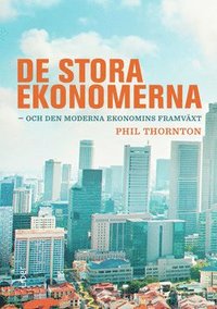 e-Bok De stora ekonomerna   och den moderna ekonomins framväxt