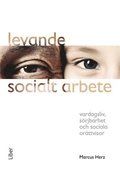 Levande socialt arbete : vardagsliv, srjbarhet och sociala orttvisor