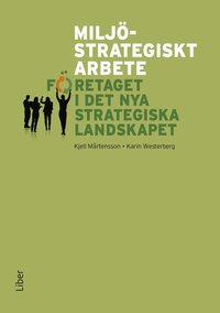 e-Bok Miljöstrategiskt arbete  företaget i det nya strategiska landskapet