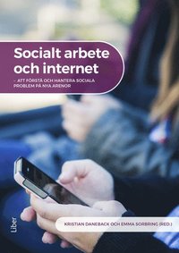 e-Bok Socialt arbete och internet  att förstå och hantera sociala problem på nya arenor