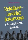Relationsinriktat ledarskap : och psykologiska kontrakt