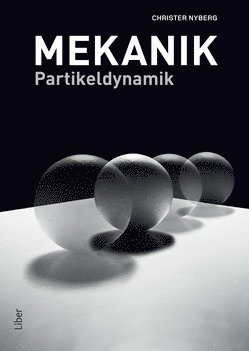 Christer Nyberg Mekanik : partikeldynamik