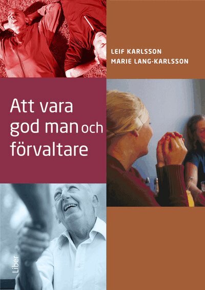 Leif Karlsson, Marie Lang-Karlsson - Att vara god man och förvaltare, Häftad