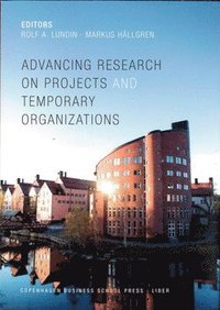 e-Bok Advancing research on projects and temporary organizations