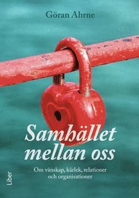 e-Bok Samhället mellan oss  om vänskap, kärlek, relationer och organisationer