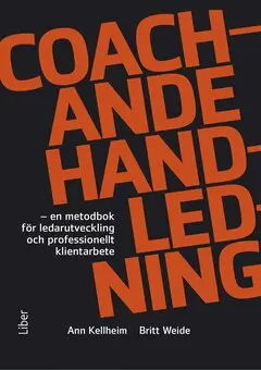 Ann Kelheim, Britt Weide - Coachande Handledning, E-bok