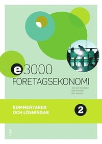 e-Bok E3000 Företagsekonomi 2 Kommentarer och lösningar