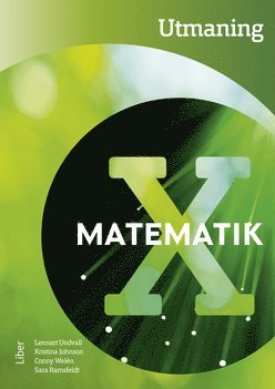 Lennart Undvall, Kristina Johnson, Conny Welén, Sara Ramsfeldt Matematik X Utmaning