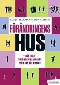 e-Bok Förändringens hus  att leda förändringsprojekt från idé till avslut