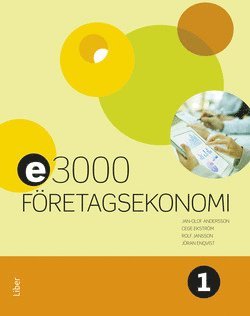 Jan-Olof Andersson, Cege Ekström, Rolf Jansson, Jöran Enqvist E3000 Företagsekonomi 1 Faktabok