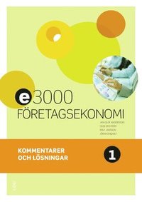 e-Bok E3000 Företagsekonomi 1 Kommentarer och lösningar