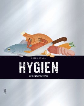 Peter Hylmö Hygien med egenkontroll