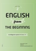 English from the Beginning 2 - Grundläggande engelska för årskurs 7-9