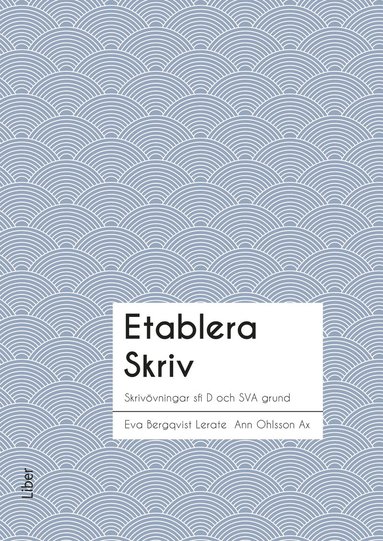 Torun Eckerbom, Eva Källsäter, Eva Bergqvist Lerate, Kristina Norén Blanchard Etablera Skriv