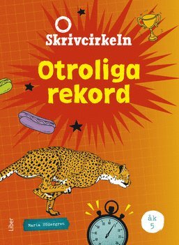 Maria Södergren Skrivcirkeln Otroliga rekord åk 5