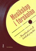 Musikskap i frskolan : musikstunder ur ett didaktiskt perspektiv