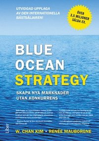 e-Bok Blue ocean strategy  skapa nya marknader utan konkurrens