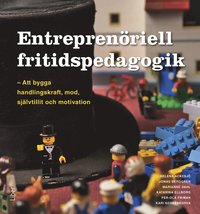 e-Bok Entreprenöriell fritidspedagogik  att bygga handlingskraft, mod, självtillit och motivation