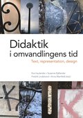 Didaktik i omvandlingens tid : text, representation och design