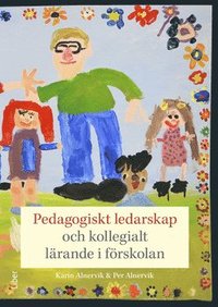 e-Bok Pedagogiskt ledarskap och kollegialt lärande i förskolan