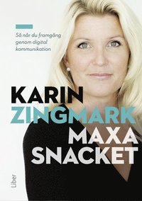 e-Bok Maxa snacket  så når du framgång genom digital kommunikation