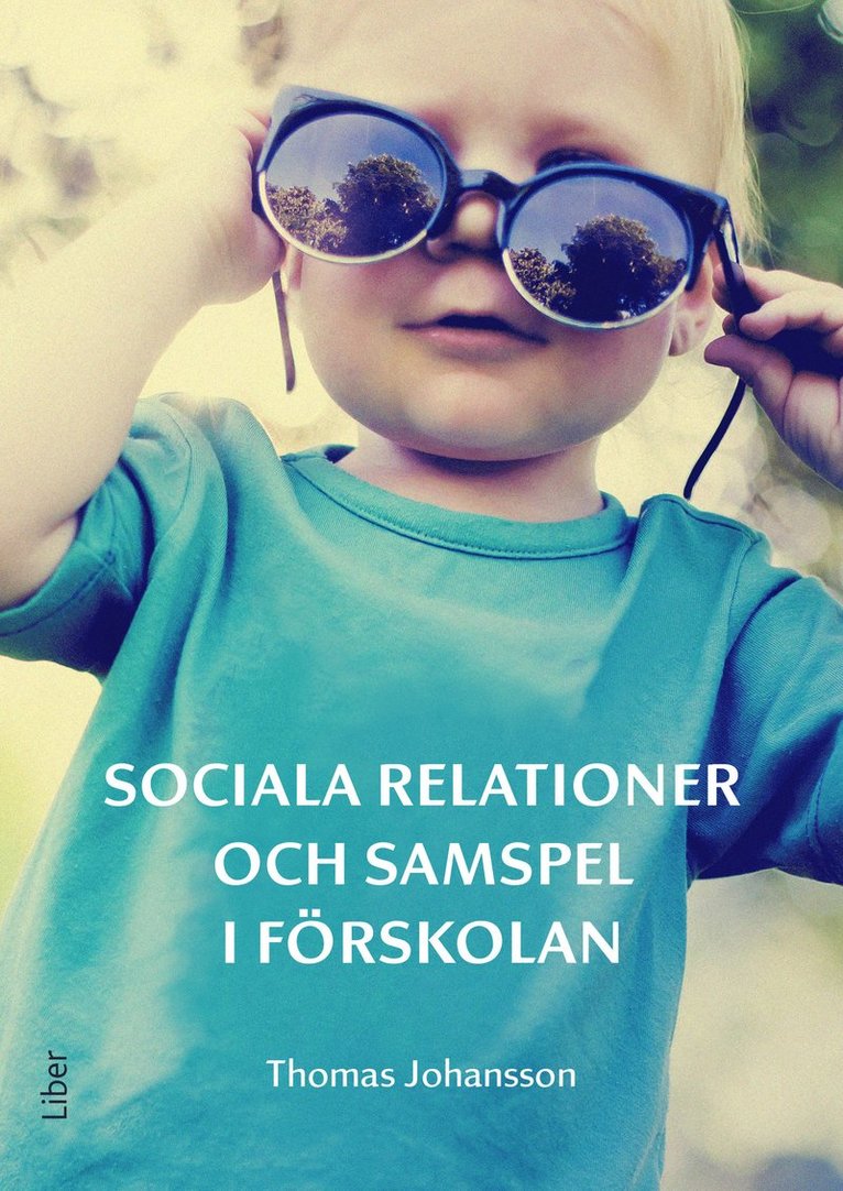 Thomas Johansson - Sociala relationer och samspel i förskolan, Häftad