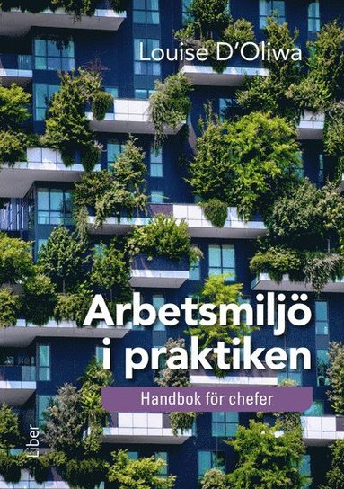 Arbetsmiljö i praktiken : handbok för chefer