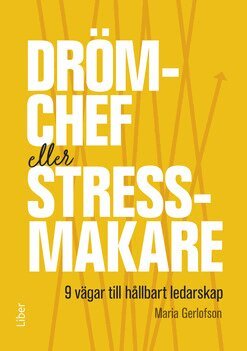 Maria Gerlofson - Drömchef eller stressmakare, Häftad