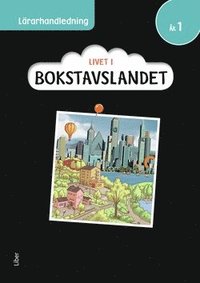 e-Bok Livet i Bokstavslandet Lärarhandledning åk 1