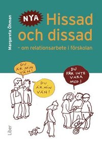 Hissad och dissad : om relationsarbete i f�rskolan