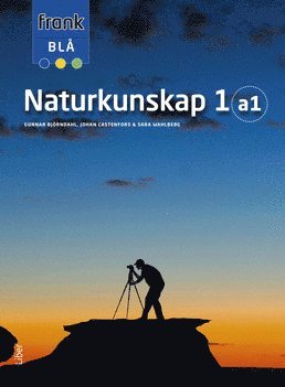 Robert Obing, Gunnar Björndahl, Johan Castenfors, Sara Wahlberg Frank Blå Naturkunskap 1a1