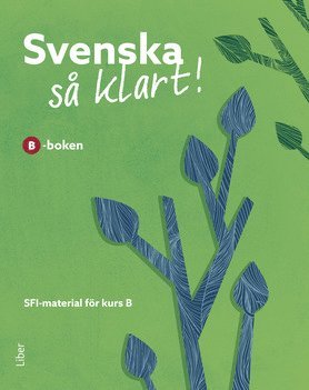 Svenska så klart! B-boken