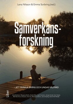 Samverkansforskning : att främja barns och ungas välfärd, Häftad