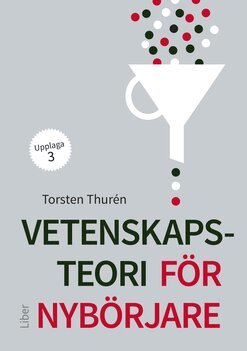 Torsten Thurén - Vetenskapsteori för nybörjare, Häftad. Tillgänglighet: Lägg till