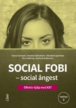 Social fobi – social ångest : effektiv hjälp med KBT