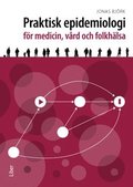 Praktisk epidemiologi : för medicin, vård och folkhälsa