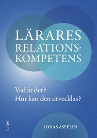 Lrares relationskompetens : vad r det? - hur kan den utvecklas?