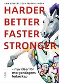 Harder, better, faster, stronger: Nya id�er f�r morgondagens ledarskap